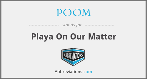 What is the abbreviation for playa on our matter?